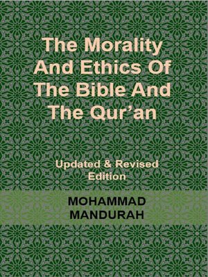 cover image of The Morality and Ethics of the Bible and the Qur'an